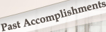 Past Accomplishments